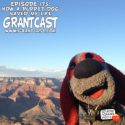 175 – How a puppet dog saved my life! – The GrantCast